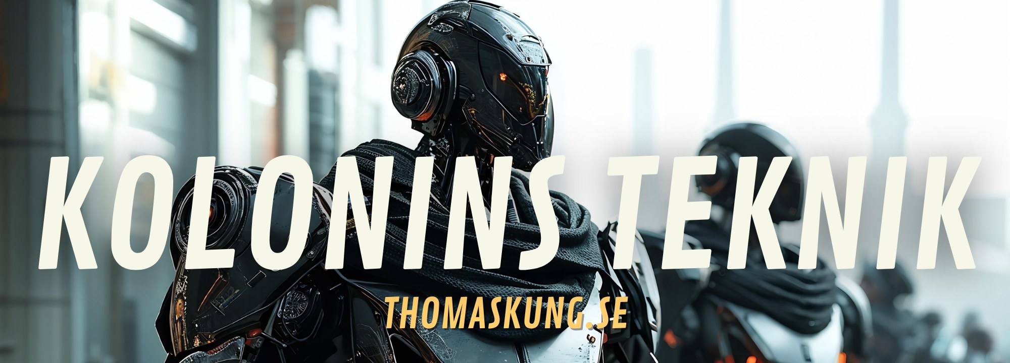 Teknik i Kolonin är influerad av cyberpunk som The Expanse, Star Wars, Fantasy som Game of Thrones