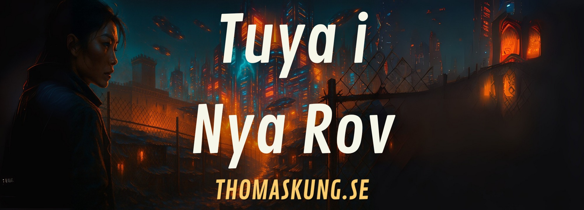 Tuya i Nya Rov: När First Contact Möter Cyberpunk-drömmar